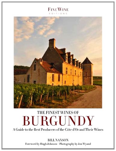 9781845136925: The Finest Wines of Burgundy: A Guide to the Best Producers of the Cte d'Or and Their Wines: A Guide to the Best Producers of the Cote D'Or and Their Wines