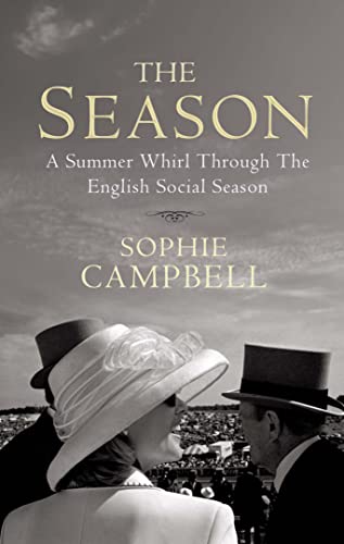 Beispielbild fr The Season: A Summer Whirl Through the English Social Season zum Verkauf von WorldofBooks