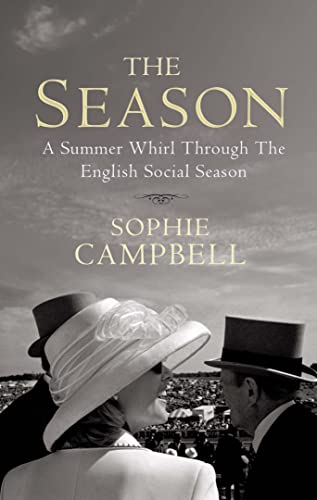 Imagen de archivo de The Season-A Summer Whirl Through The English Social Season a la venta por Foxtrot Books