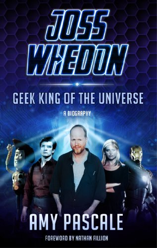 Stock image for Joss Whedon: Geek King of the Universe - A Biography for sale by AwesomeBooks