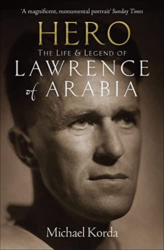 Beispielbild fr Hero: The Life & Legend of Lawrence of Arabia zum Verkauf von WorldofBooks