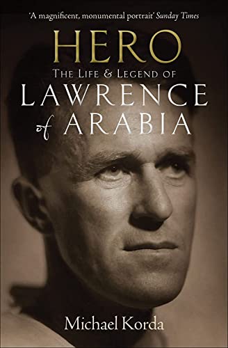 9781845137717: Hero: The Life & Legend of Lawrence of Arabia