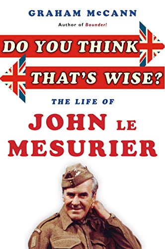 Beispielbild fr Do You Think That's Wise?: The Life of John Le Mesurier zum Verkauf von MusicMagpie