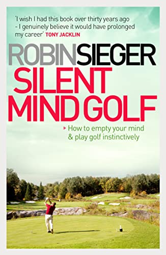 Beispielbild fr Silent Mind Golf: How to Empty Your Mind and Play Golf Instinctively zum Verkauf von WorldofBooks