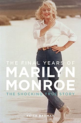 Beispielbild fr The Final Years of Marilyn Monroe: The Shocking True Story zum Verkauf von WorldofBooks