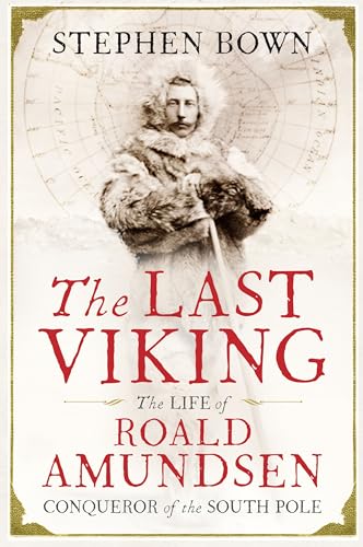 Stock image for The Last Viking: The Extraordinary Life of Roald Amundsen for sale by WorldofBooks