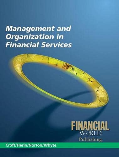 Management and Organization in Financial Services (9781845163563) by Croft, Liz; Norton, Ann