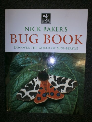 Stock image for Nick Baker's Bug Book for sale by WorldofBooks