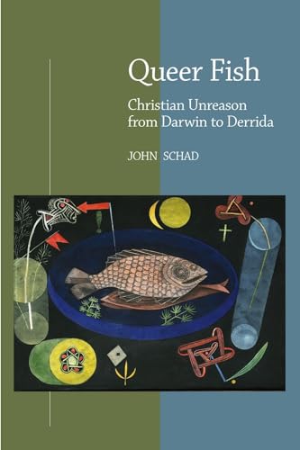 9781845190194: Queer Fish: Christian Unreason from Darwin to Derrida