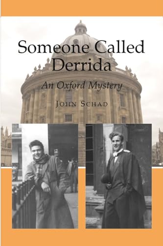 Someone Called Derrida: An Oxford Mystery (Critical Inventions) (9781845190309) by Schad, John