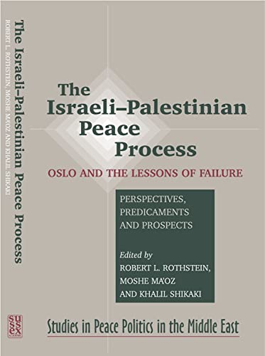 Beispielbild fr Israeli-Palestinian Peace Process: Oslo and the Lessons of Failure --- Perspectives, Predicaments, Prospects (Peace Politics in the Middle East) zum Verkauf von Wallace Books