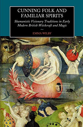 9781845190781: Cunning Folk and Familiar Spirits: Shamanistic Visionary Traditions in Early Modern British Witchcraft and Magic