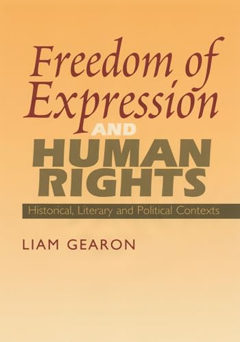 9781845190897: Freedom Of Expression and Human Rights: Historical, Literary And Political Contexts