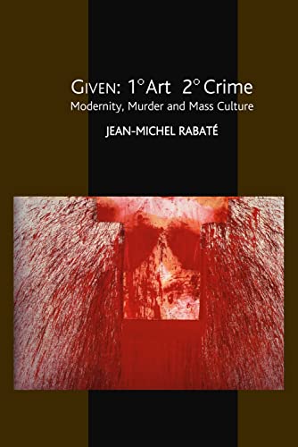 9781845191115: Given: 1 Art 2 Crime: Modernity, Murder and Mass Culture (Critical Inventions)