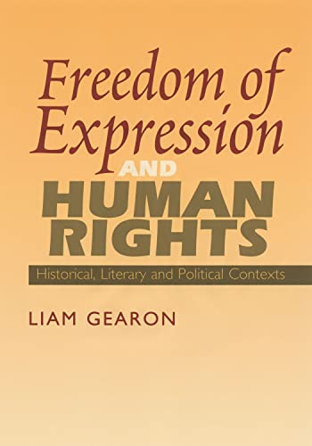 9781845191580: Freedom of Expression And Human Rights: Historical, Literary And Political Contexts