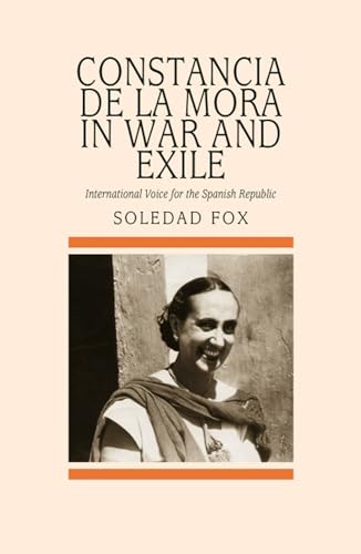 9781845191665: Constancia De La Mora in War and Exile: International Voice for the Spanish Republic (Sussex Studies in Spanish History)