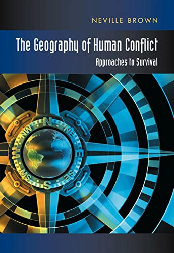 Imagen de archivo de The Geography of Human Conflict: Approaches to Survival a la venta por Books From California