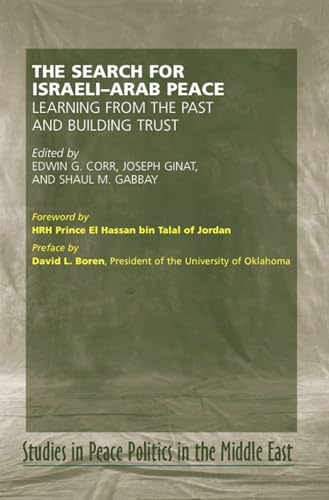 Beispielbild fr The Search for Israeli-Arab Peace: Learning from the Past and Building Trust (Studies in Peace Politics in the Middle East) zum Verkauf von HPB-Red