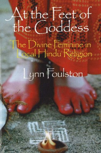 9781845191955: At the Feet of the Goddess: The Divine Feminine in Local Hindu Religion
