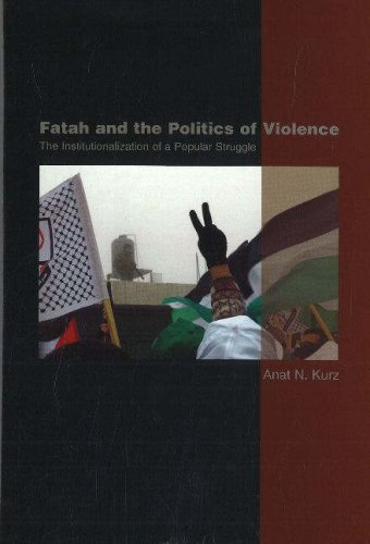9781845192082: Fatah and the Politics of Violence: The Institutionalization of a Popular Struggle