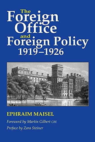 The Foreign Office and Foreign Policy, 1919-1926 (9781845192105) by Maisel, Ephraim