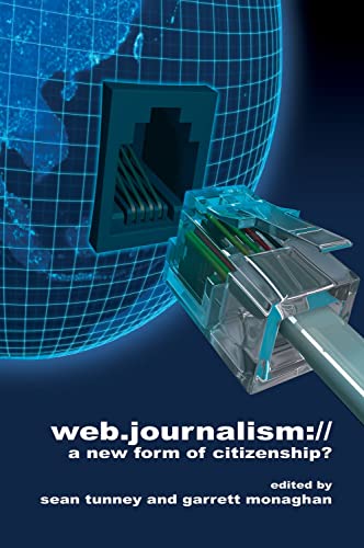 Stock image for Web Journalism://: A New Form of Citizenship? for sale by Discover Books