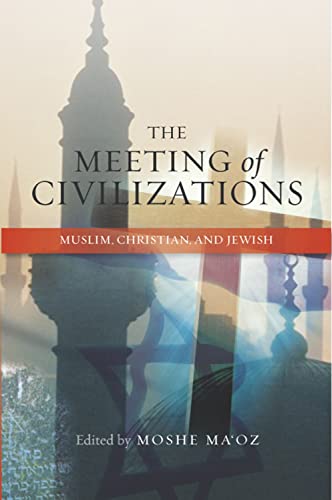 Stock image for Meeting of Civilizations: Muslim, Christian & Jewish for sale by Discover Books