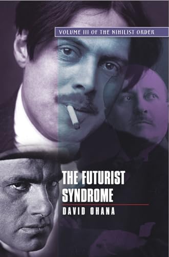 The Futurist Syndrome: Volume 3 of the Nihilist Order