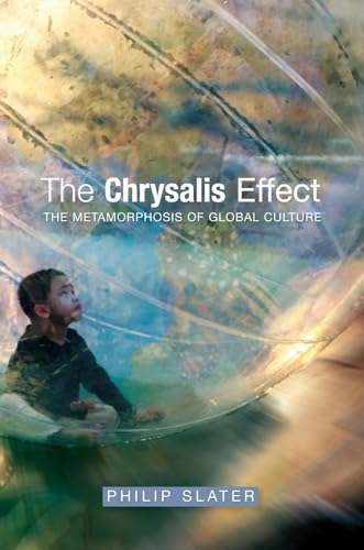 Imagen de archivo de Chrysalis Effect: The Metamorphosis of Global Culture a la venta por ThriftBooks-Reno
