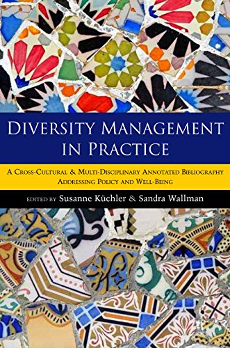 Stock image for Diversity Management in Practice: A Cross-Cultural & Multi-Disciplinary Annotated Bibliography Addressing Policy & Well-Being for sale by Phatpocket Limited