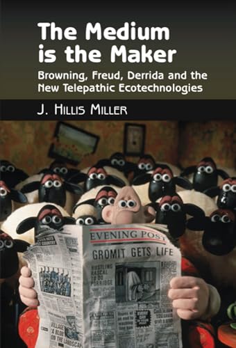 Stock image for Medium is the Maker: Browning, Freud, Derrida and the New Telepathic Ecotechnologies (Critical Inventions) for sale by Ergodebooks