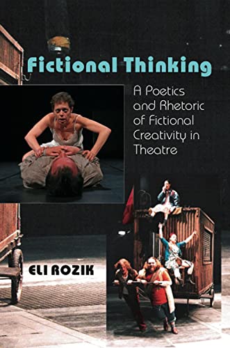 Stock image for Fictional Thinking: A Poetics and Rhetoric of Fictional Creativity in Theatre for sale by Fireside Bookshop
