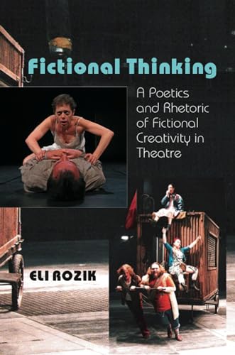 9781845193270: Fictional Thinking: A Poetics & Rhetoric of Fictional Creativity in Theatre