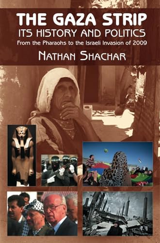 Imagen de archivo de Gaza Strip: Its History and Politics - from the Pharaohs to the Rise of Islamism: Its History and Politics - From the Pharaohs to the Israeli Invasion of 2009 a la venta por WorldofBooks