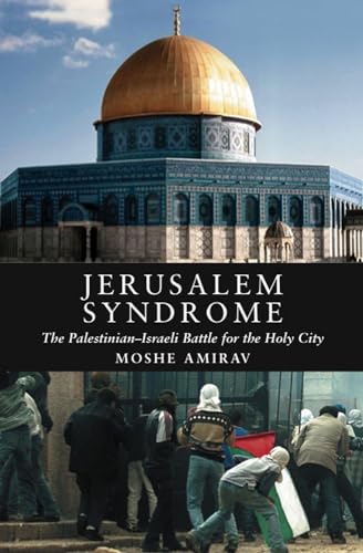 Stock image for Jerusalem Syndrome : The Palestinian-Israeli Battle for the Holy City for sale by Better World Books