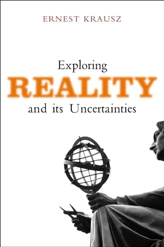 Beispielbild fr Exploring Reality and Its Uncertainties zum Verkauf von PsychoBabel & Skoob Books