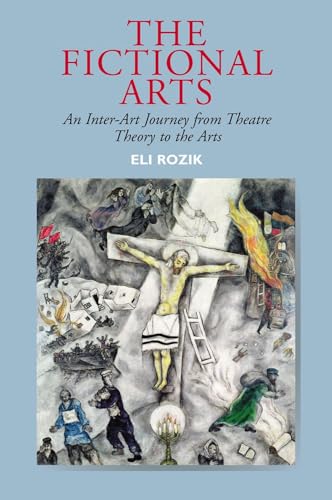 Stock image for The Fictional Arts : An Inter-Art Journey from Theatre Theory to the Arts for sale by Fireside Bookshop