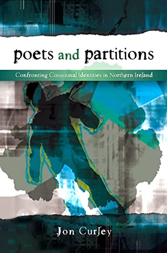 9781845194291: Poets and Partitions: Confronting Communal Identities in Northern Ireland