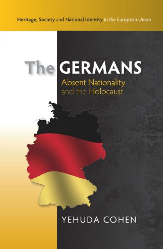 Stock image for The Germans: Absent Nationality and the Holocaust (Heritage, Society and National Identity in the European Union) for sale by Ria Christie Collections