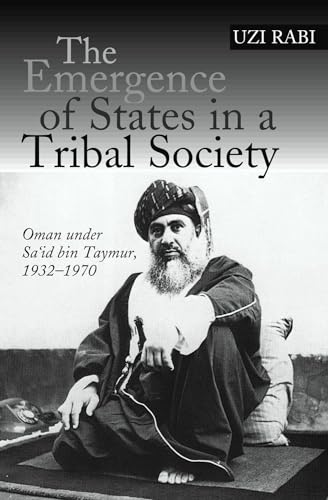 9781845194734: Emergence of States in a Tribal Society: Oman Under Sa'id Bin Taymur, 1932-1970
