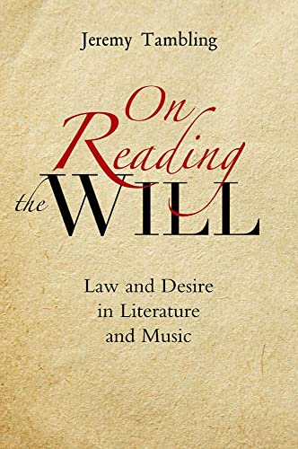 Stock image for On Reading the Will: Law & Desire in Literature & Music: Law and Desire in Literature and Music for sale by WorldofBooks