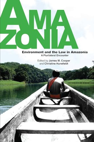 Imagen de archivo de Cooper, J: Environment & the Law in Amazonia: A Plurilateral Encounter (Sussex Library of Study, the Latin America Series: Society, Politics, and Culture) a la venta por Buchpark