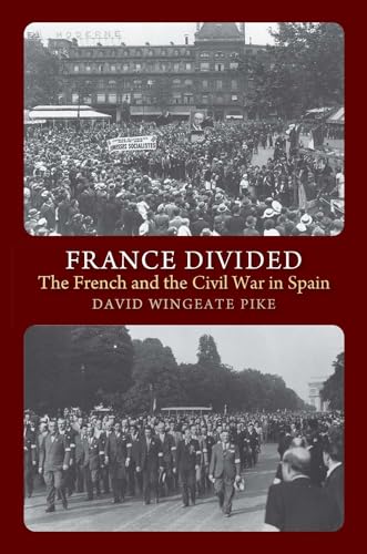 9781845195311: France Divided: The French and the Civil War in Spain