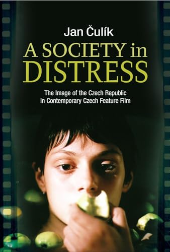 9781845195519: A Society in Distress: The Image of the Czech Republic in Contemporary Czech Feature Film