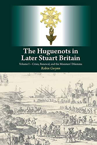 Beispielbild fr The Huguenots in Later Stuart Britain zum Verkauf von Blackwell's