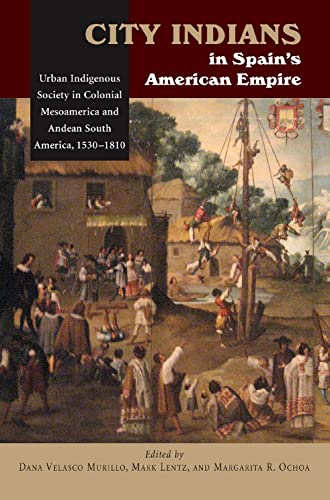 Beispielbild fr City Indians in Spain's American Empire zum Verkauf von Blackwell's
