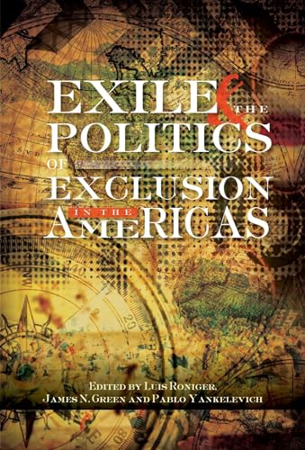 9781845196349: Exile and the Politics of Exclusion in the Americas (CILAS Sussex Latin American Library)