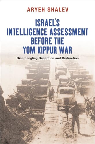 Beispielbild fr Israel's Intelligence Assessment Before the Yom Kippur War zum Verkauf von Blackwell's