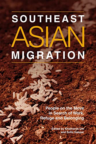 9781845196653: Southeast Asian Migration: People on the Move in Search of Work, Marriage & Refuge: People on the Move in Search of Work, Marriage and Refuge (The Sussex Library of Asian & Asian American Studies)