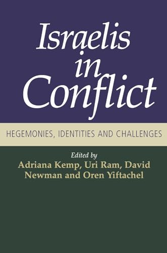 9781845196745: Israelis in Conflict: Hegemonies, Identities and Challenges
